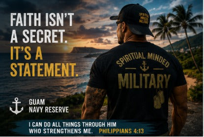 Spiritual Minded Military Guam Navy Reserve: Why Does Your Faith Need to Be a Statement of Strength?